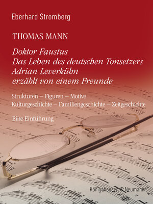 cover image of Thomas Mann. Doktor Faustus Das Leben des deutschen Tonsetzers Adrian Leverkühn erzählt von einem Freunde